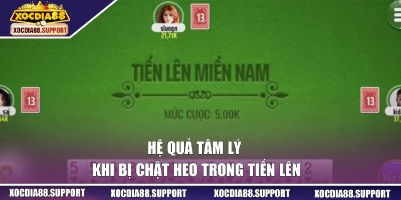 Hệ quả tâm lý khi bị chặt heo trong tiến lên